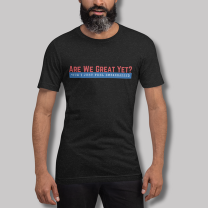 Are We Great Yet?™ | Staple Graphic Tee