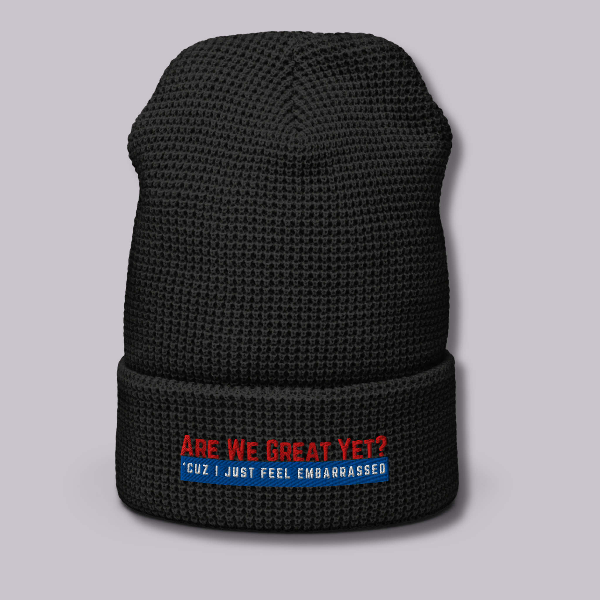 Are We Great Yet?™ | Embroidered Waffle Beanie