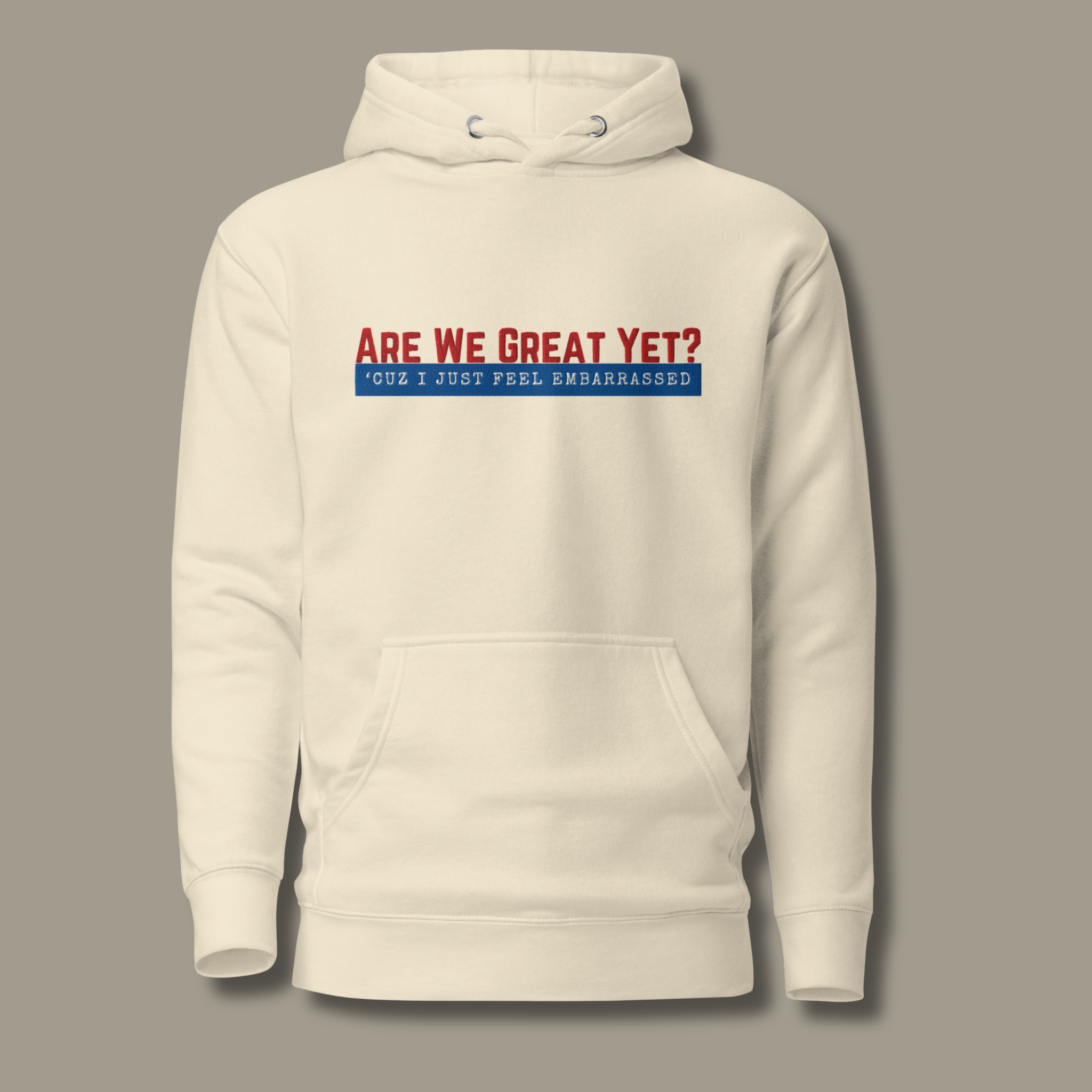Are We Great Yet?™ | Premium Embroidered Hoodie