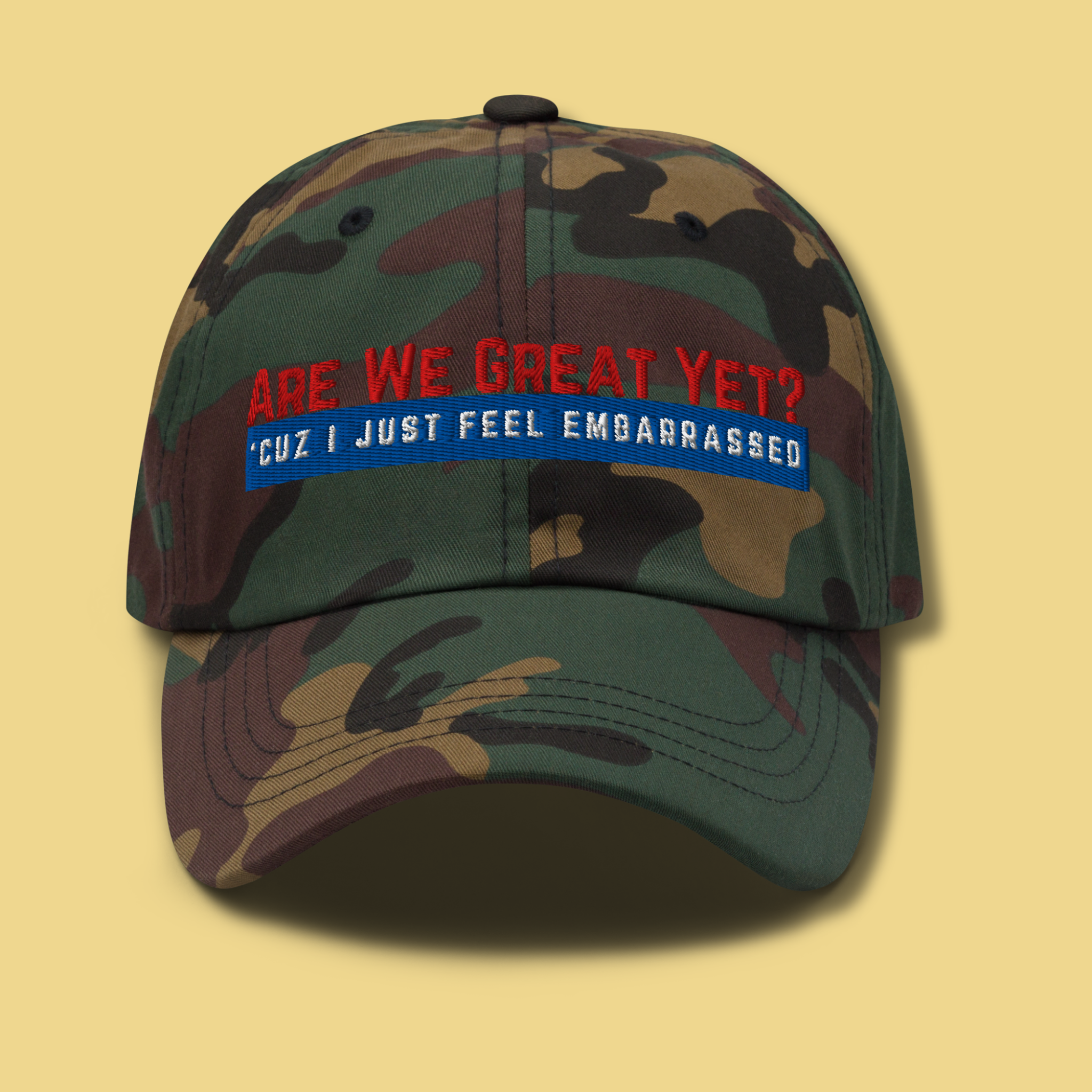 Are We Great Yet?™ | Embroidered Dad Hat