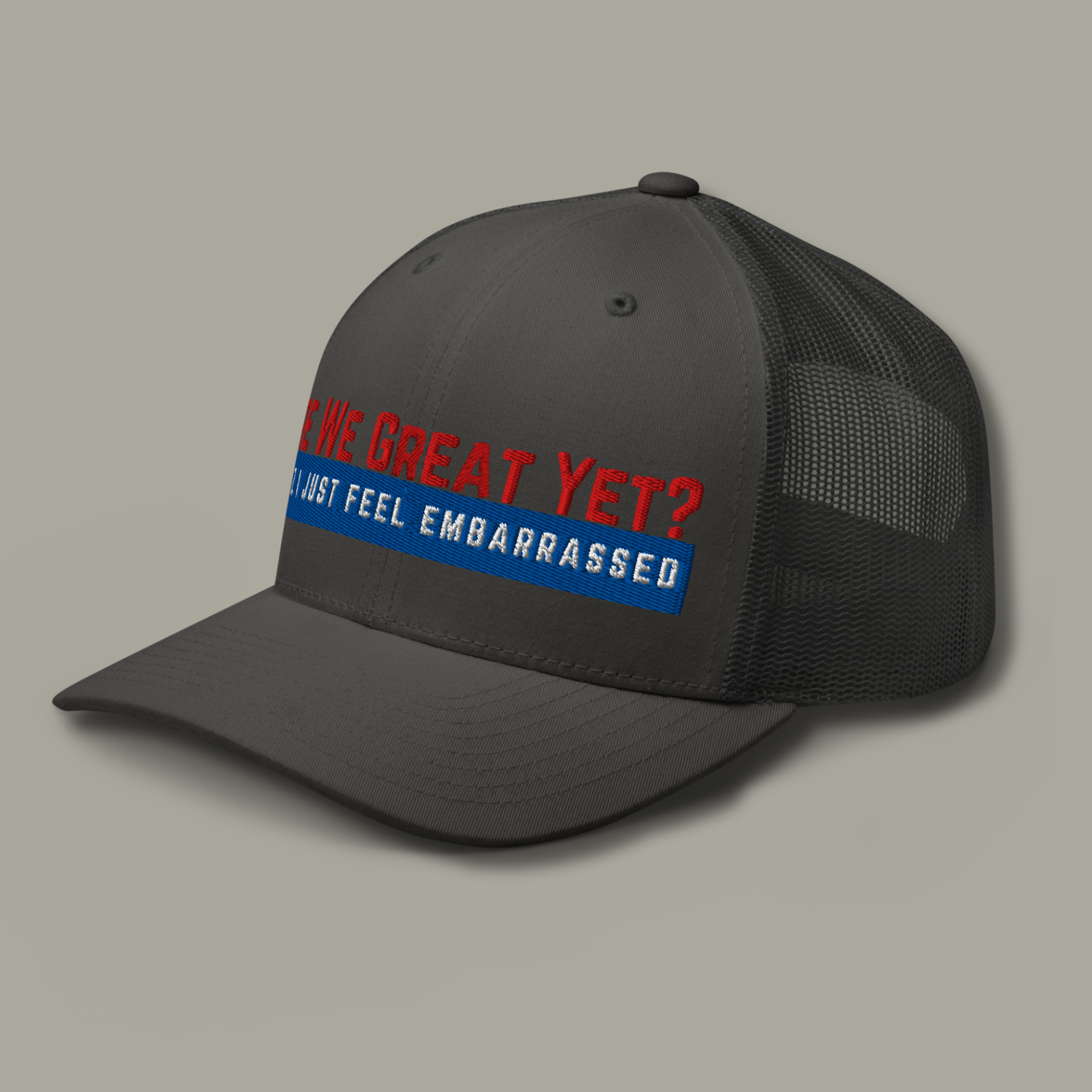 Are We Great Yet?™ | Embroidered Trucker Hat