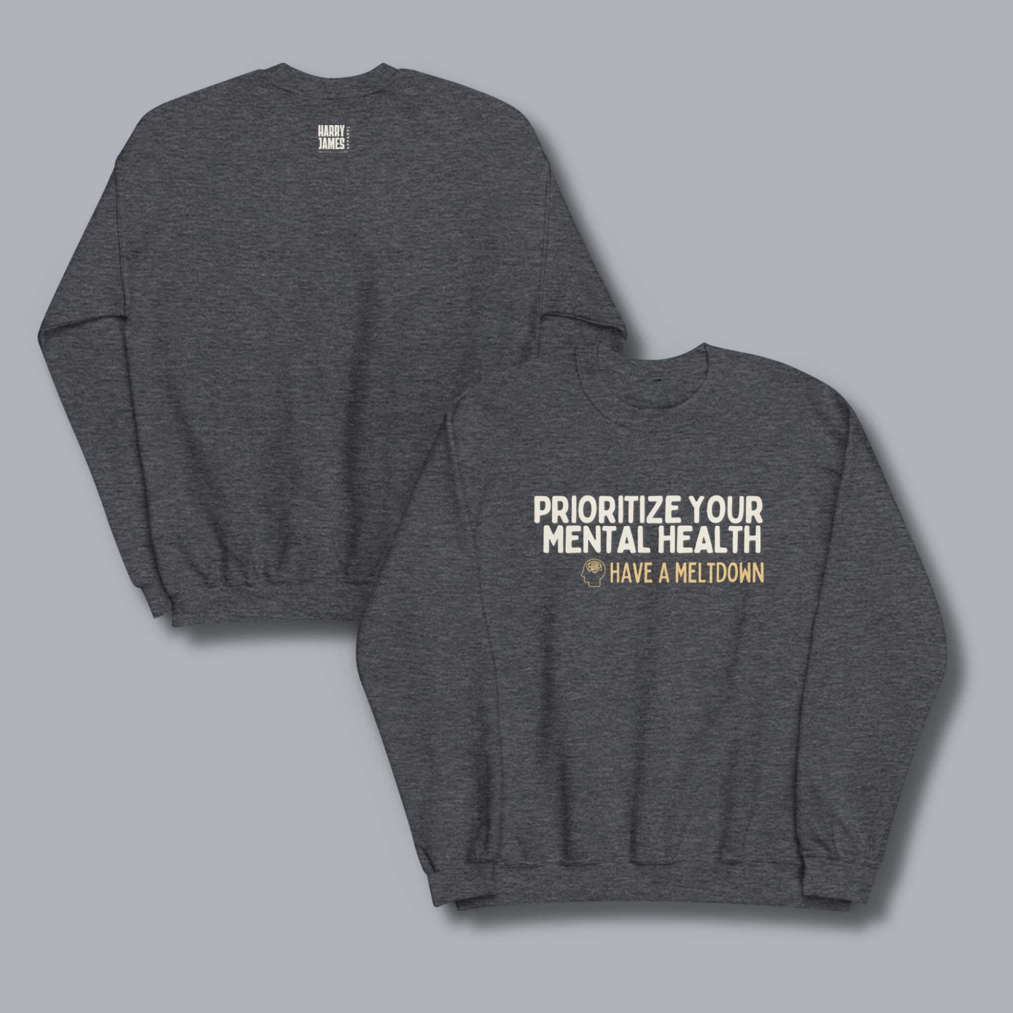 Prioritize Your Mental Health™ | Graphic Sweatshirt