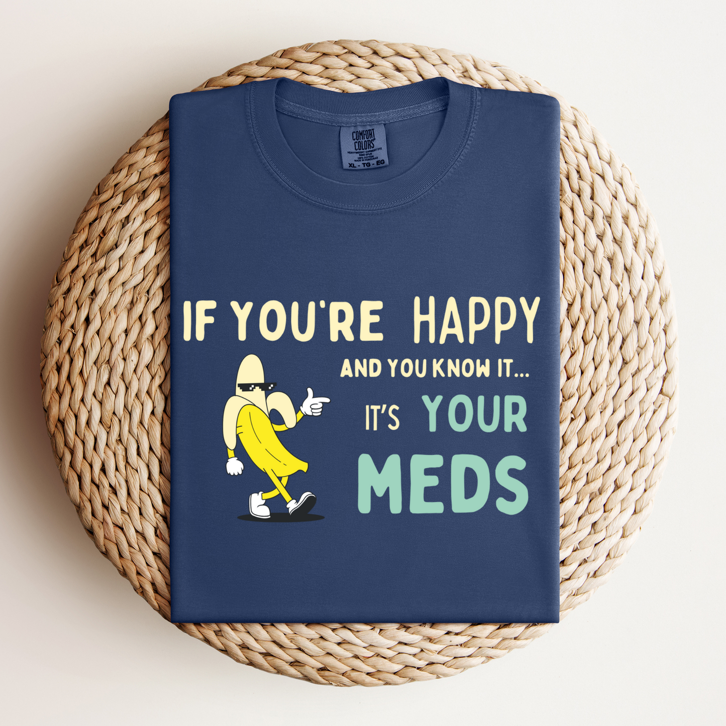 If You’re Happy™ | Heavyweight Graphic Tee