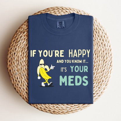 If You’re Happy™ | Heavyweight Graphic Tee