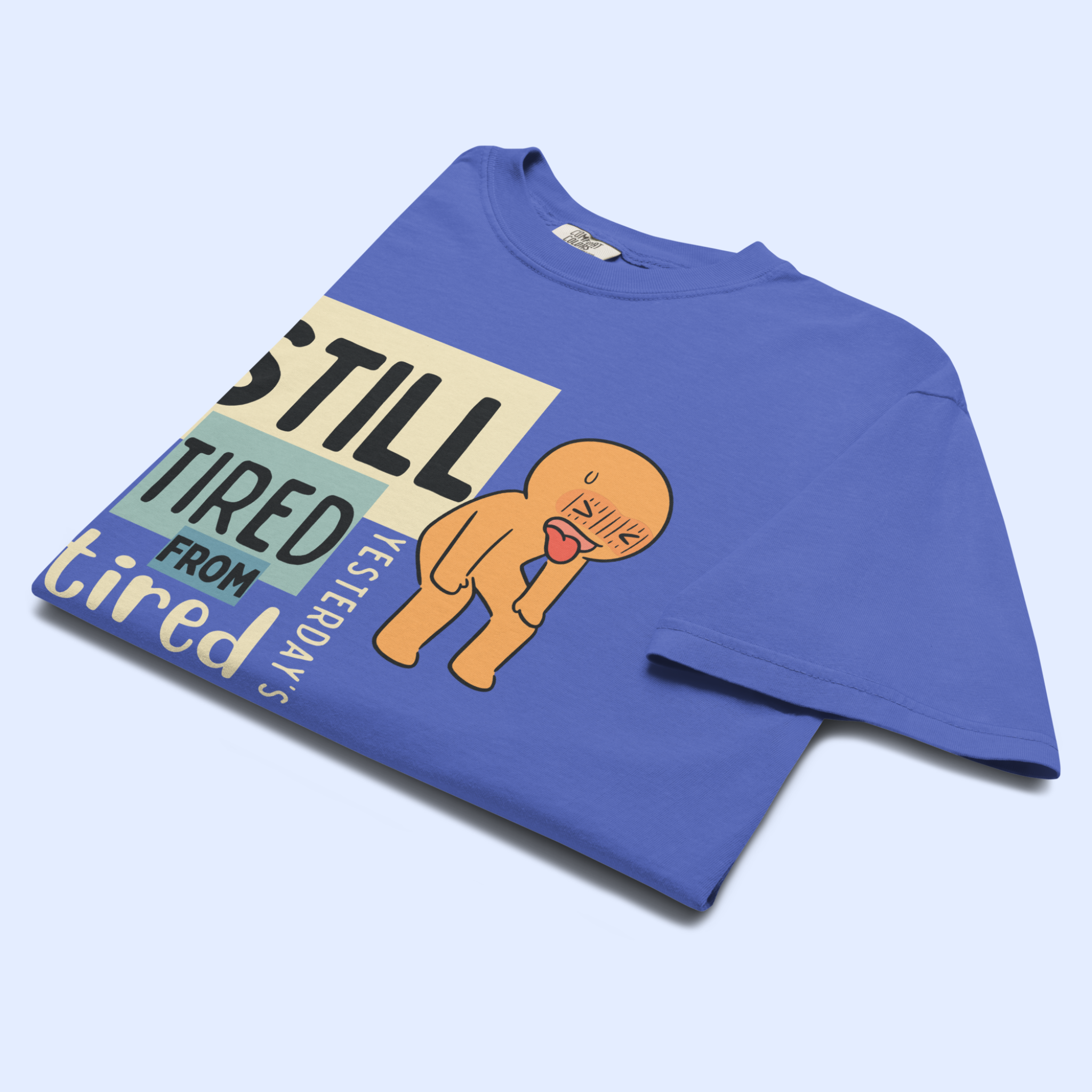 Still Tired™ | Heavyweight Graphic Tee
