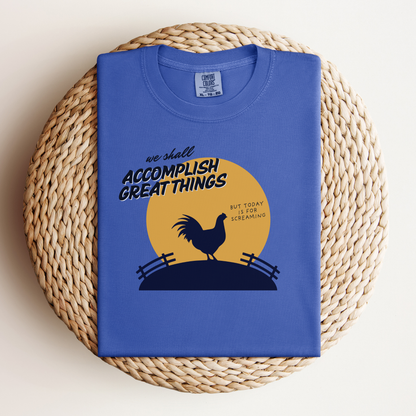 Today is for Screaming™ | Heavyweight Graphic Tee