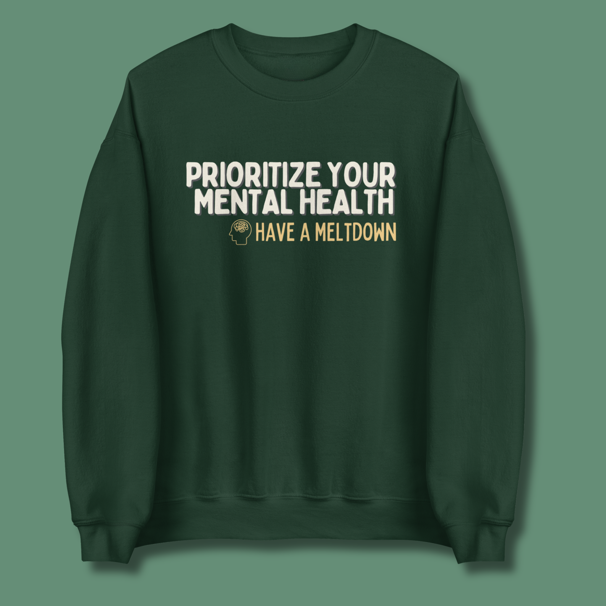 Prioritize Your Mental Health™ | Graphic Sweatshirt