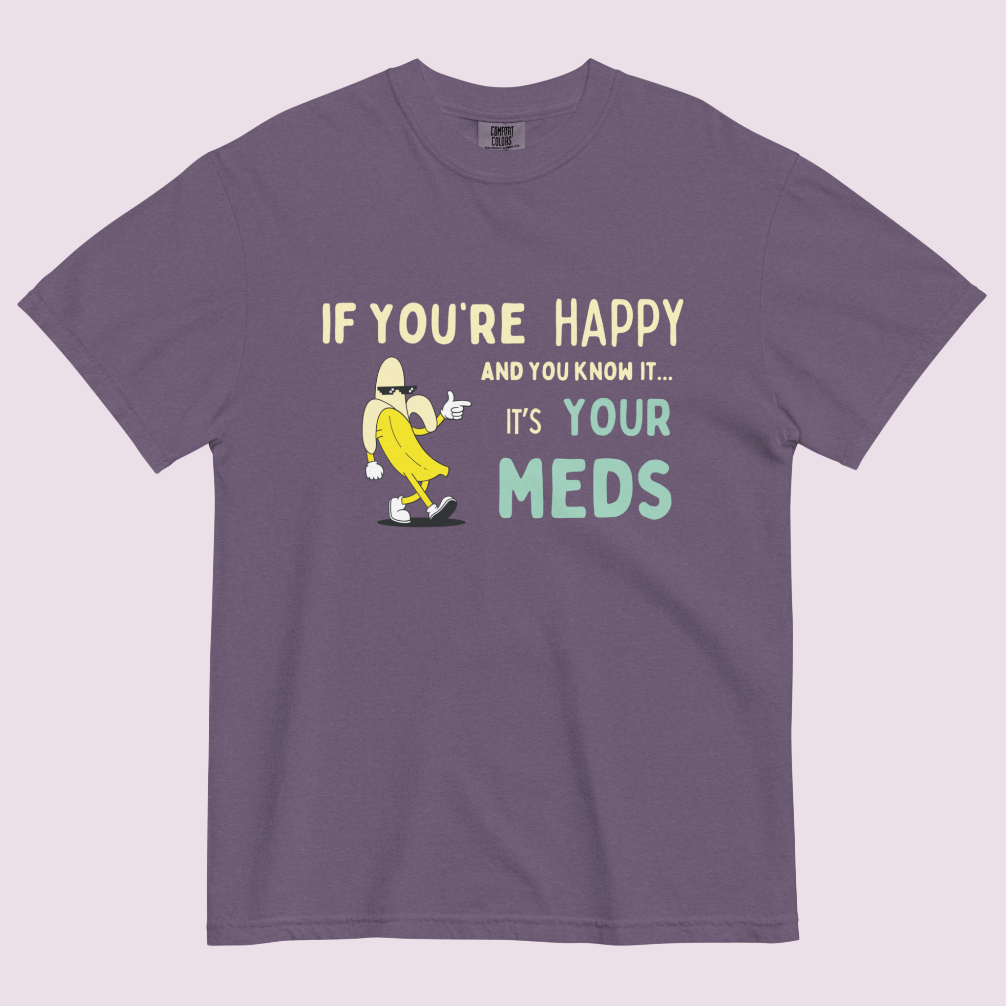 If You’re Happy™ | Heavyweight Graphic Tee