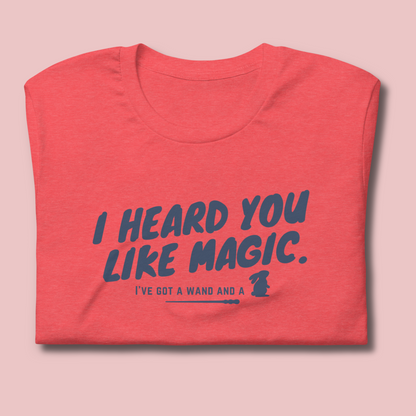 I Heard You Like Magic™ | Staple Graphic Tee