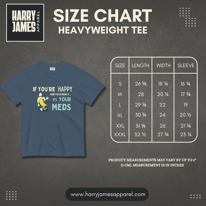 If You’re Happy™ | Heavyweight Graphic Tee