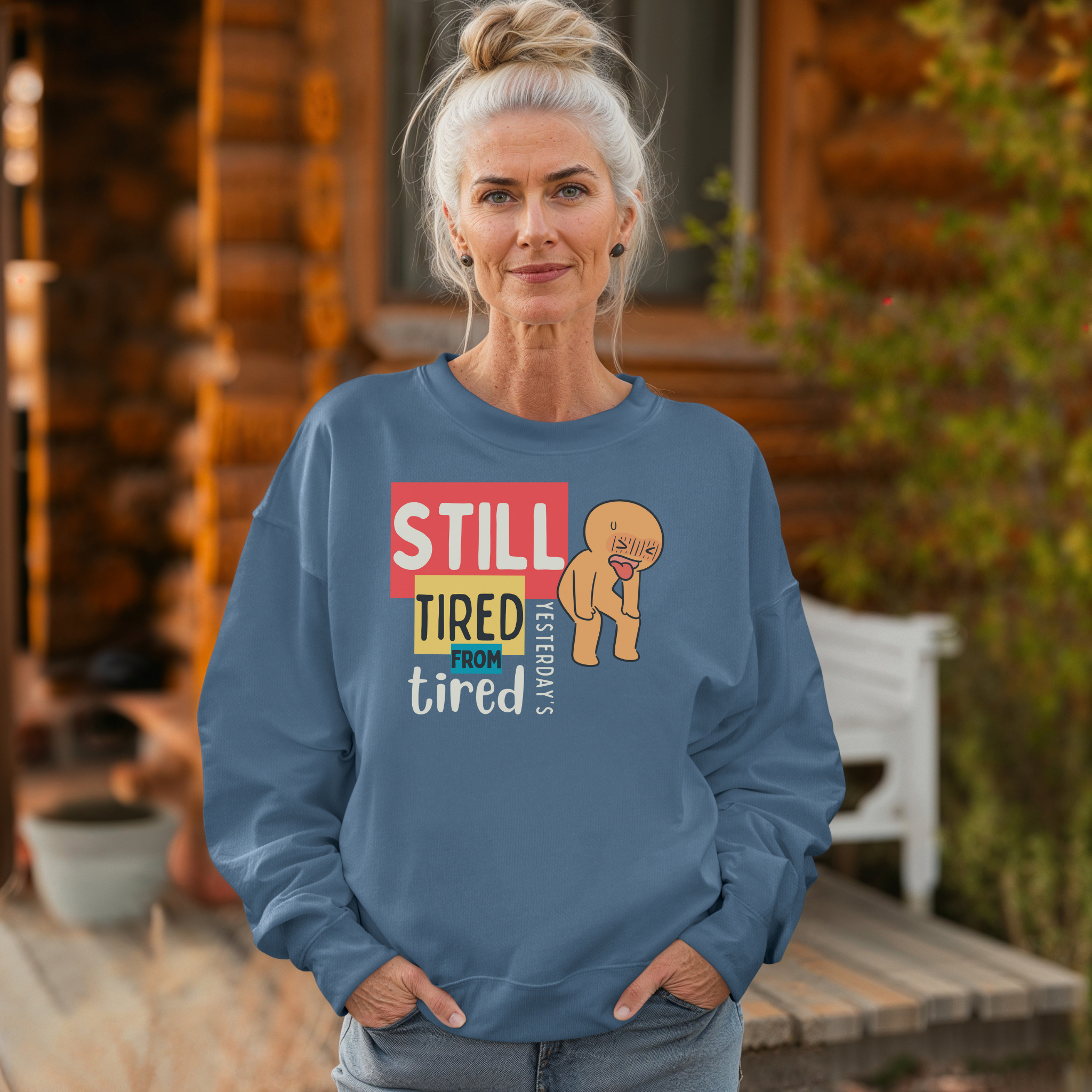 Still Tired™ | Graphic Sweatshirt