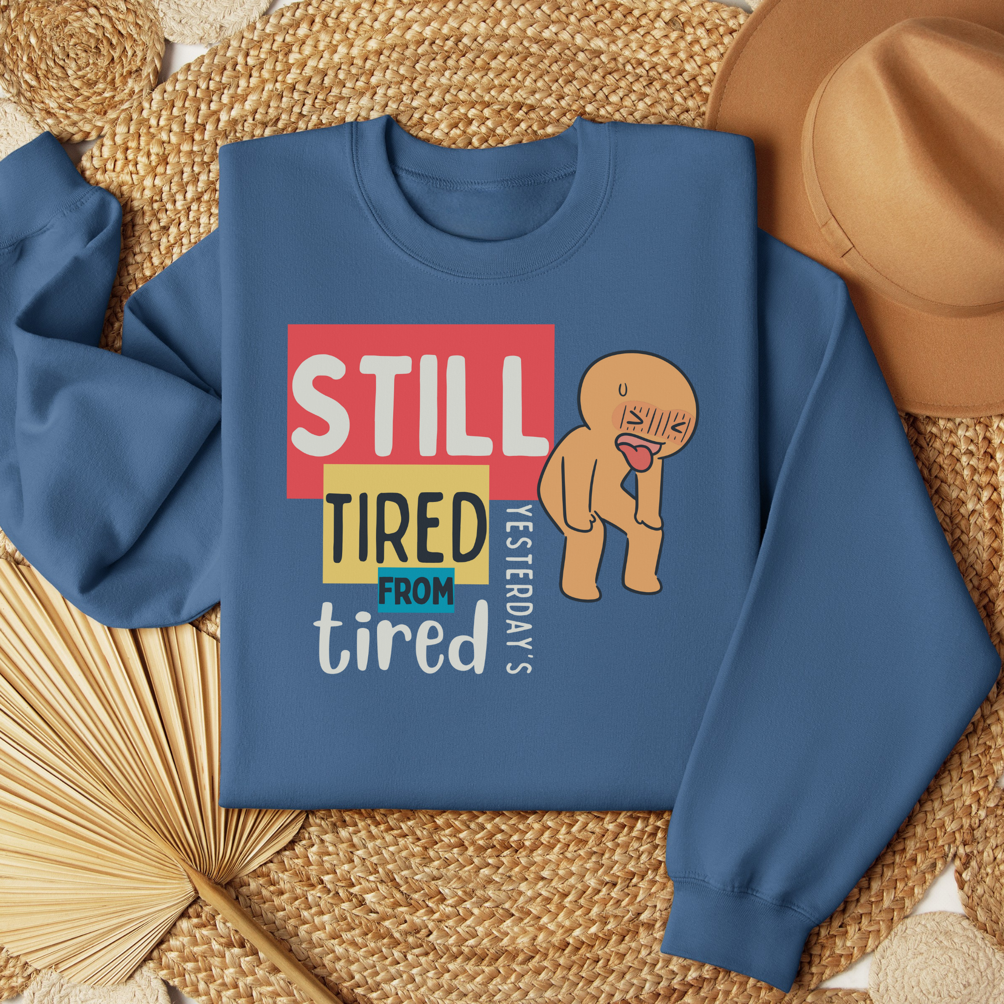 Still Tired™ | Graphic Sweatshirt