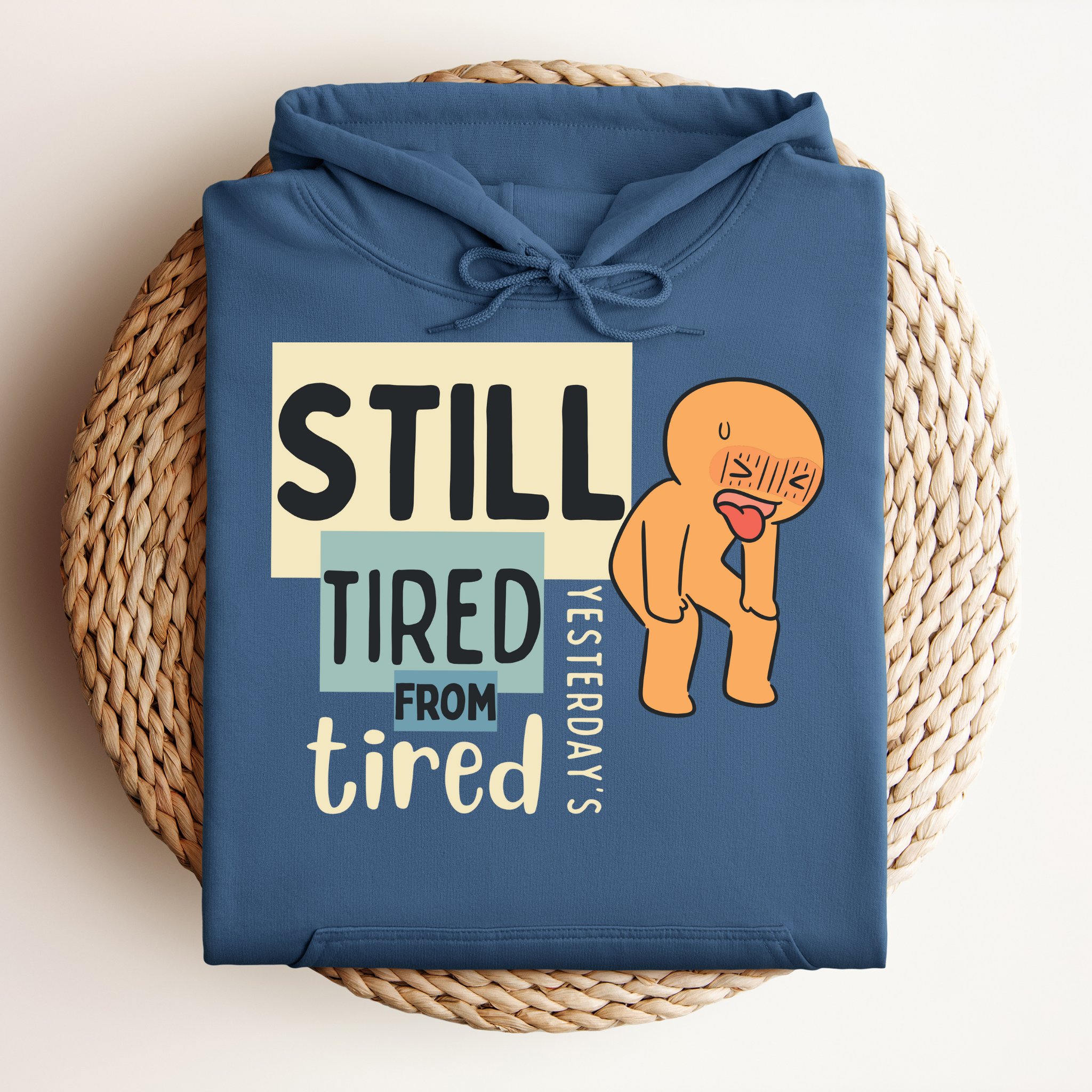 Still Tired™ | Graphic Hoodie
