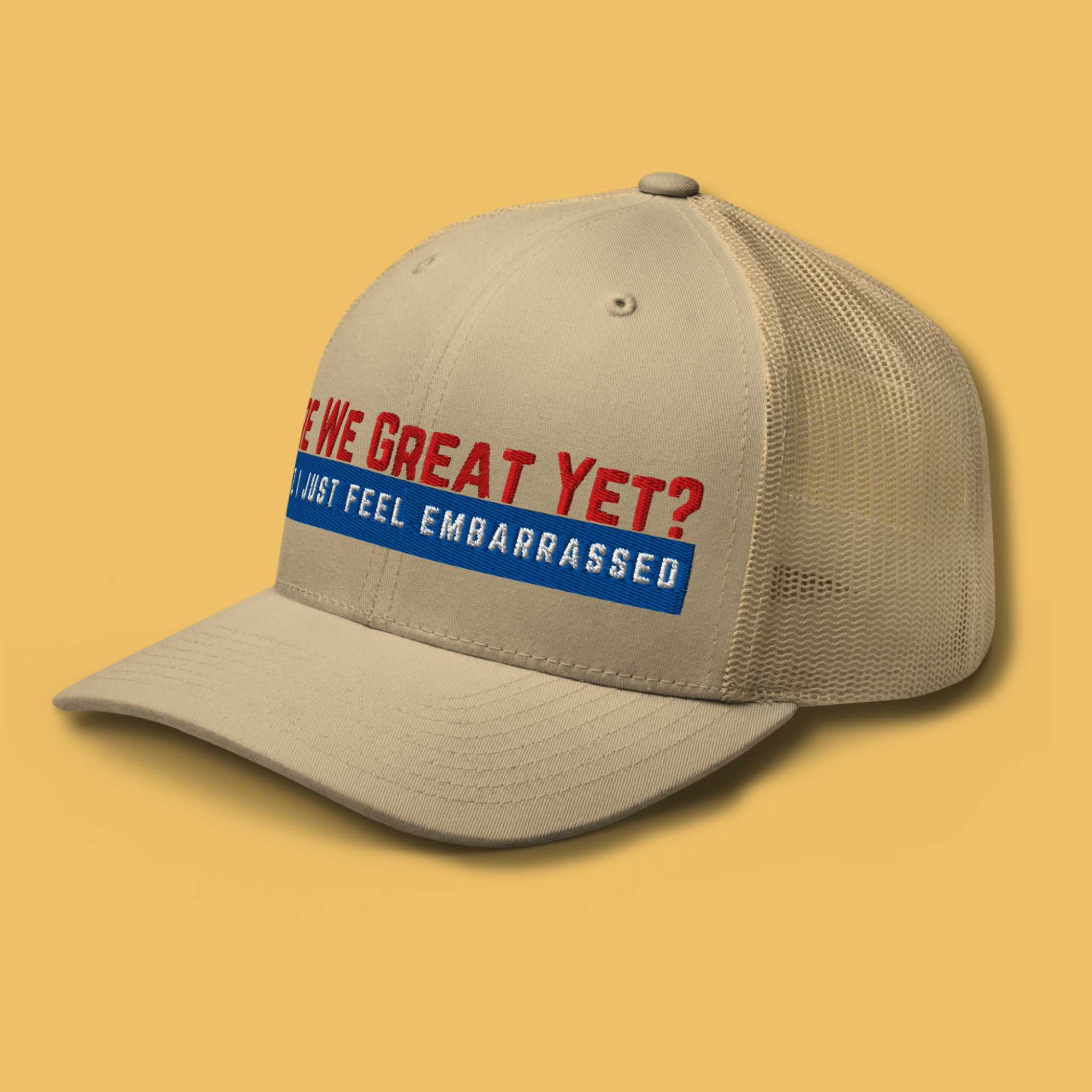 Are We Great Yet?™ | Embroidered Trucker Hat