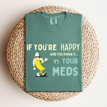 If You’re Happy™ | Heavyweight Graphic Tee