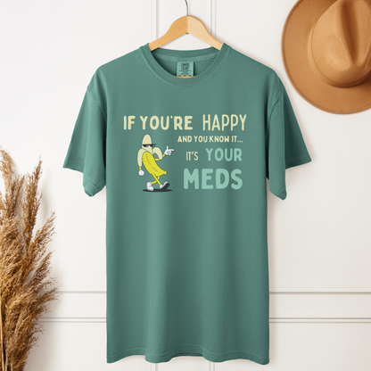 If You’re Happy™ | Heavyweight Graphic Tee