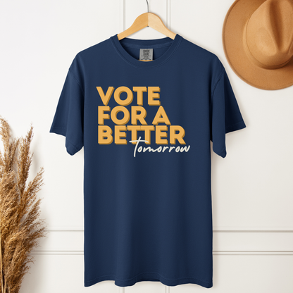 Vote For A Better Tomorrow™ | Heavyweight Graphic Tee