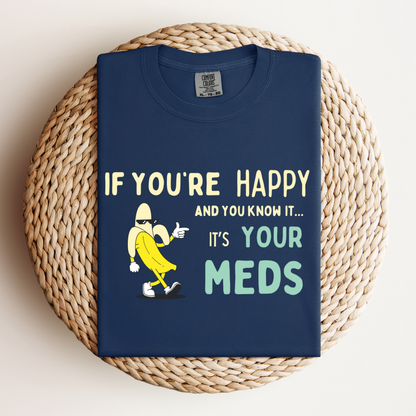 If You’re Happy™ | Heavyweight Graphic Tee