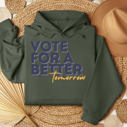 Vote For A Better Tomorrow™ | Graphic Hoodie