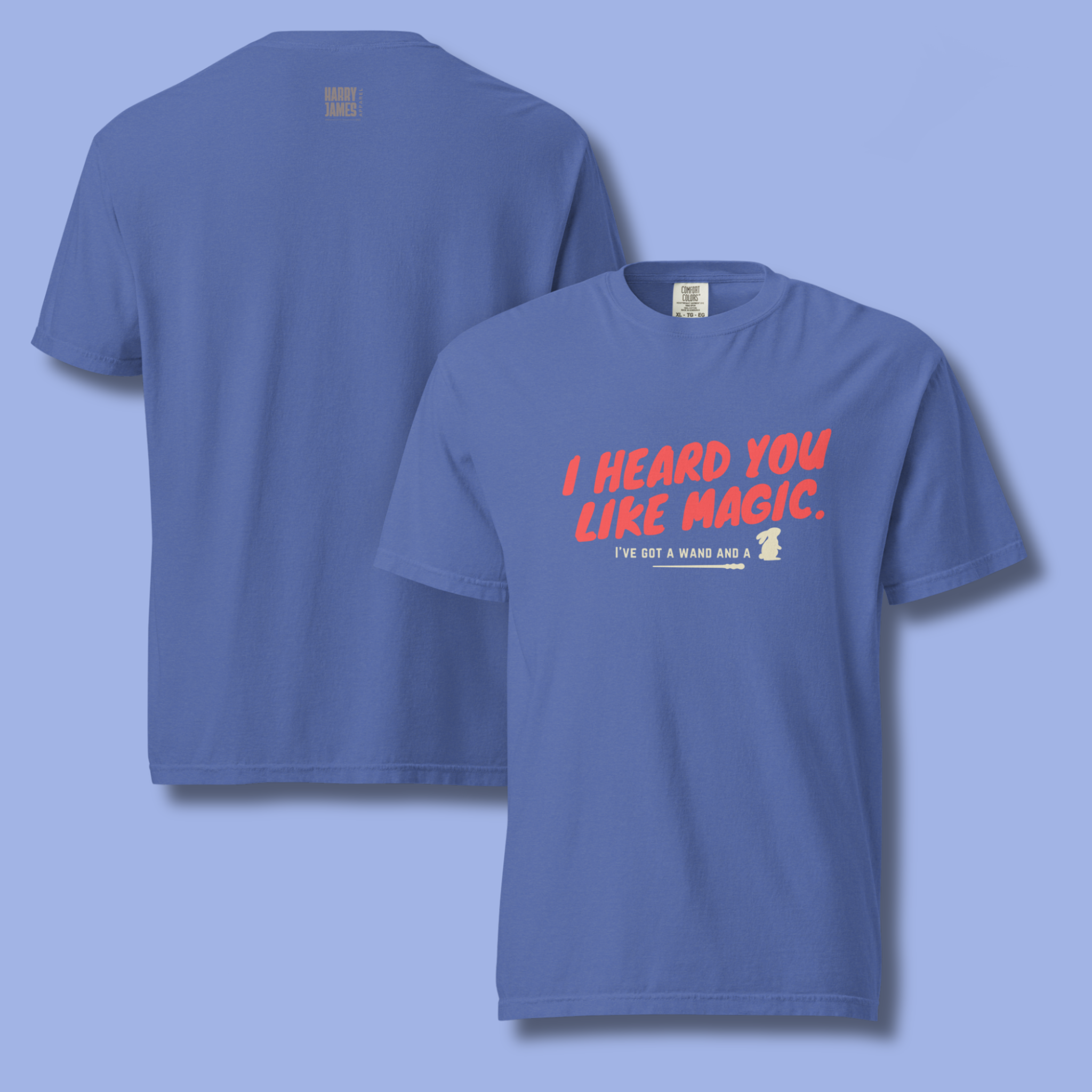 I Heard You Like Magic™ | Heavyweight Graphic Tee