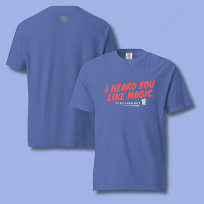I Heard You Like Magic™ | Heavyweight Graphic Tee