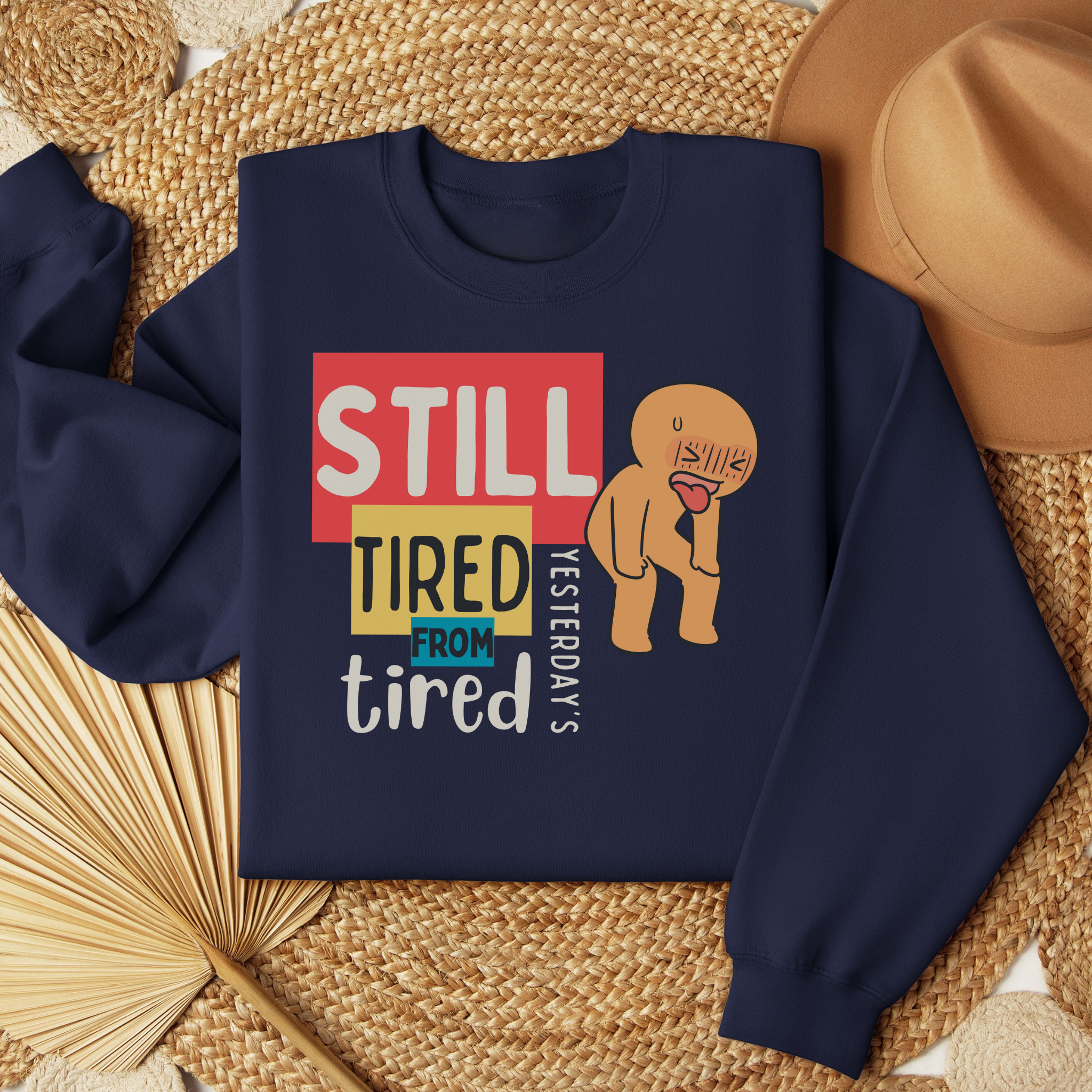 Still Tired™ | Graphic Sweatshirt