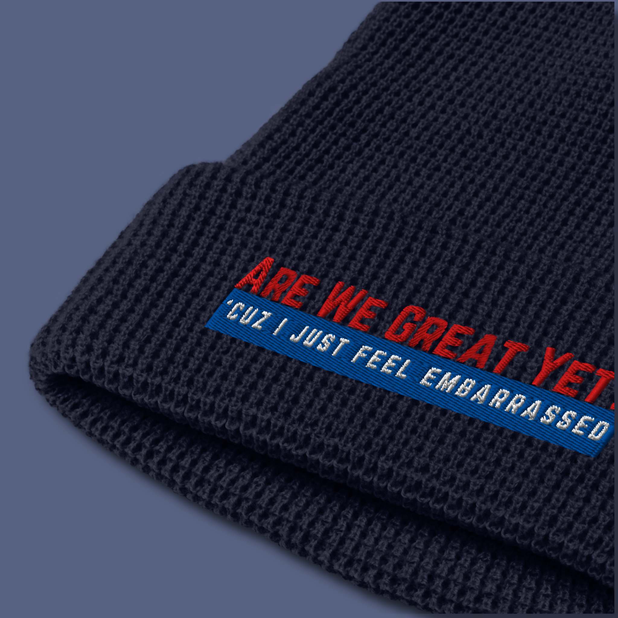 Are We Great Yet?™ | Embroidered Waffle Beanie