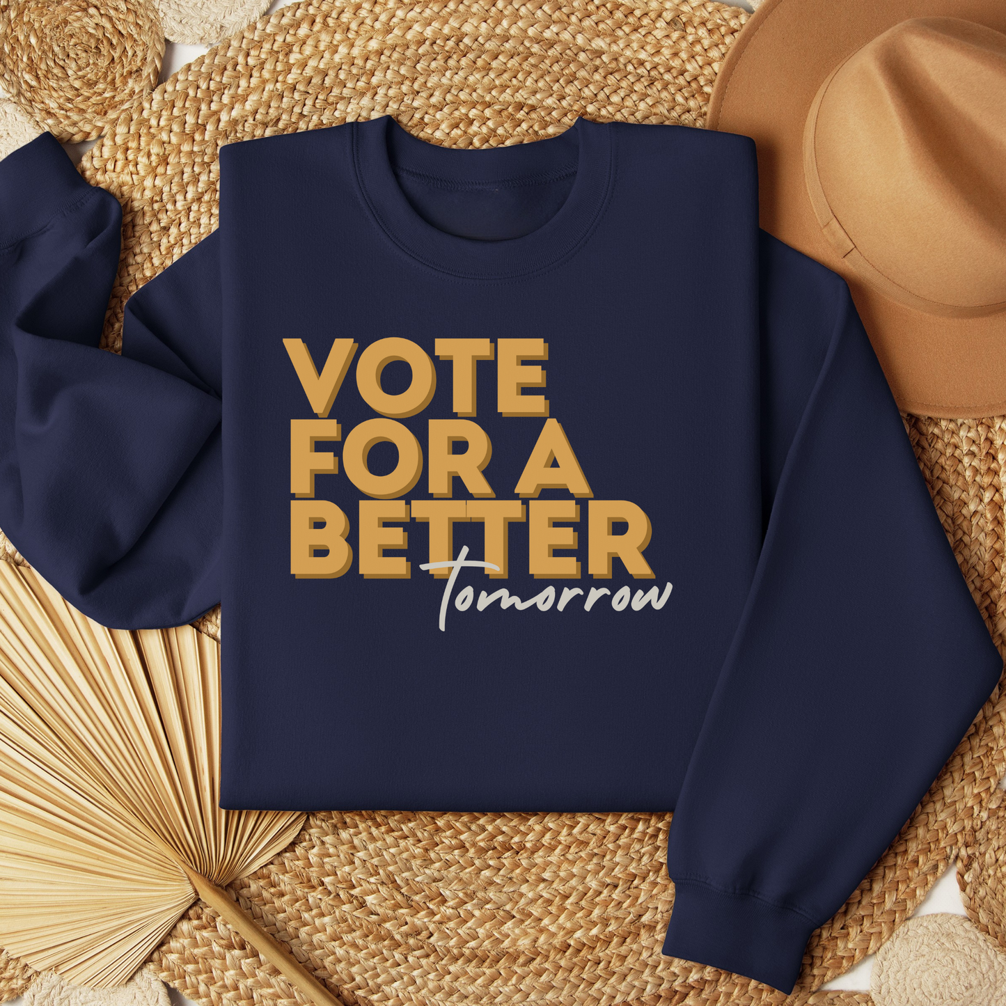 Vote For A Better Tomorrow™ | Graphic Sweatshirt