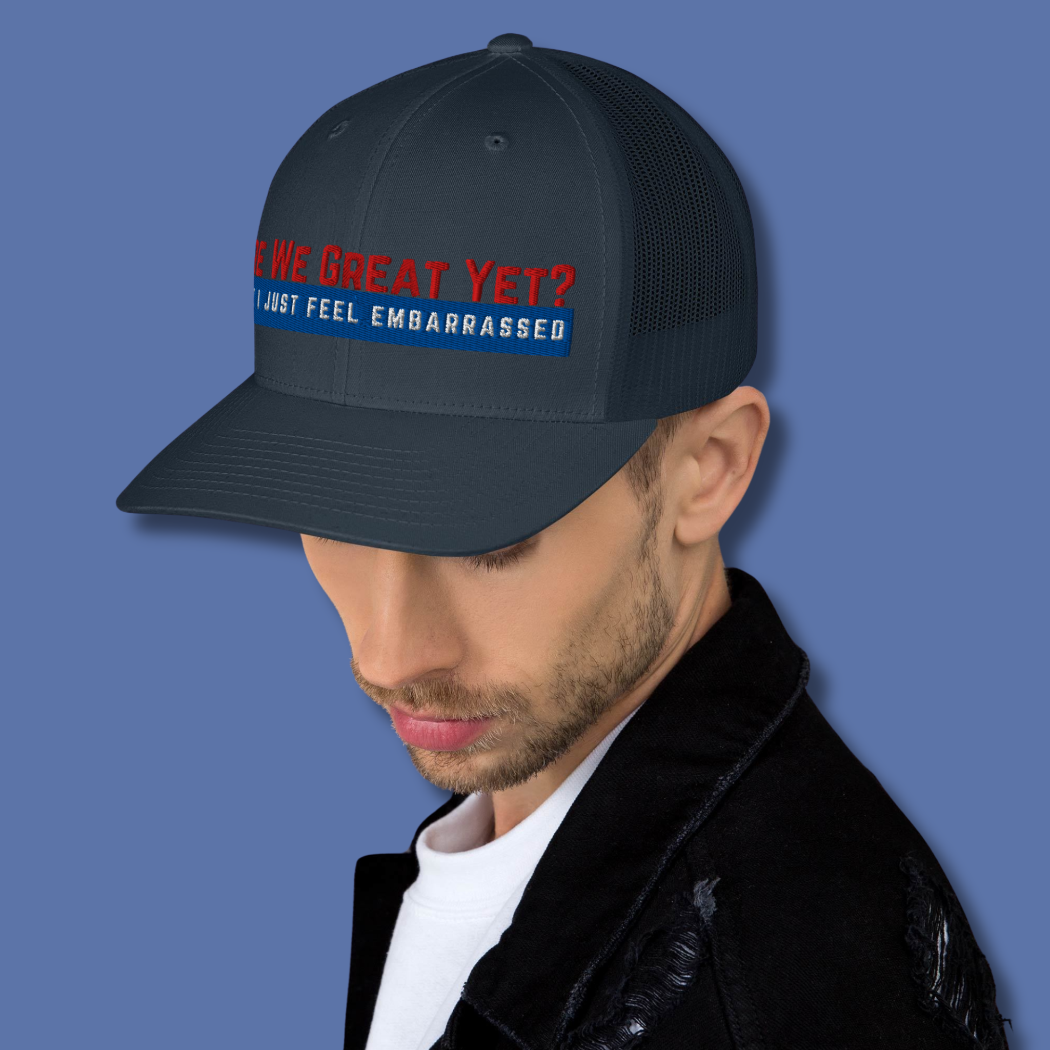 Are We Great Yet?™ | Embroidered Trucker Hat