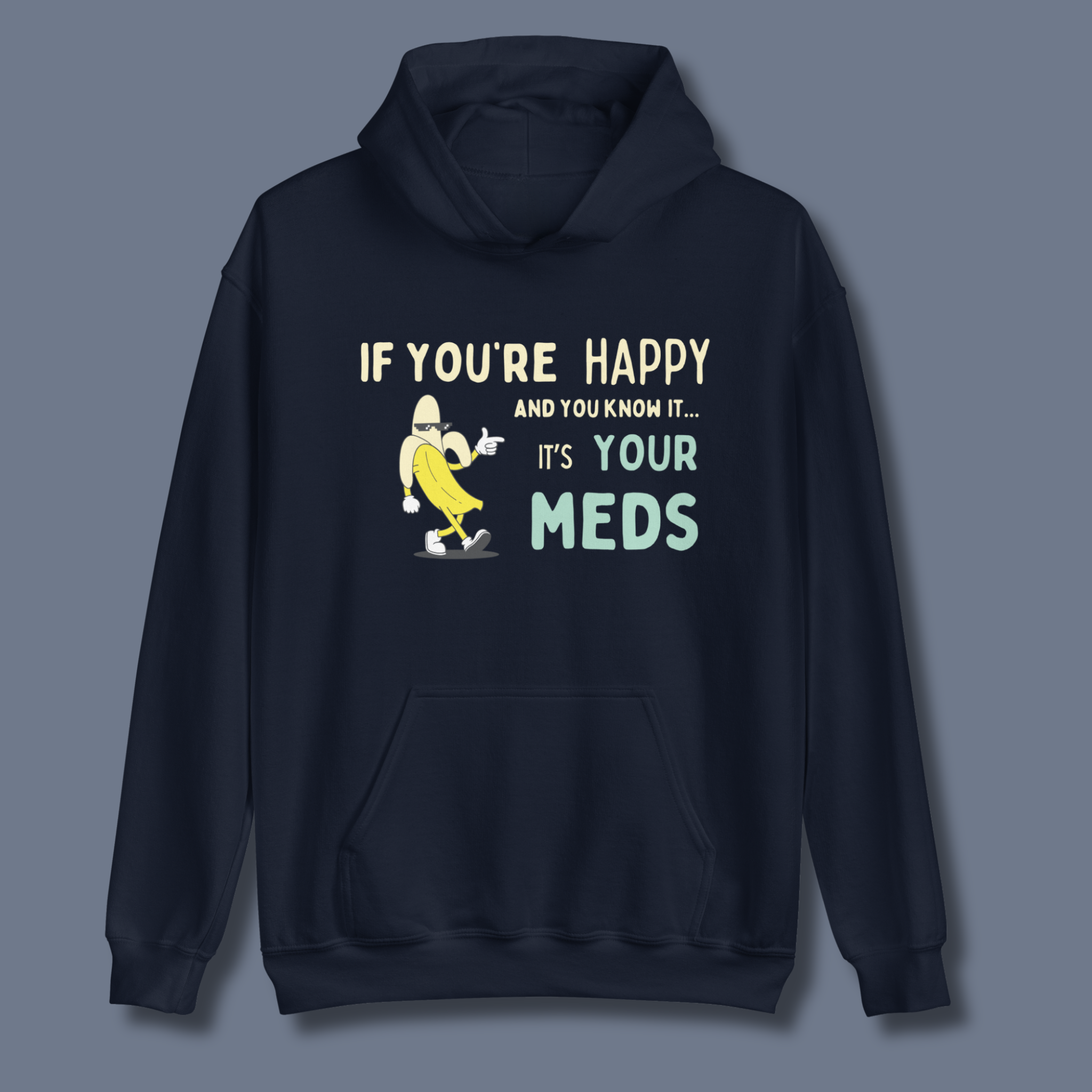 If You’re Happy™ | Graphic Hoodie