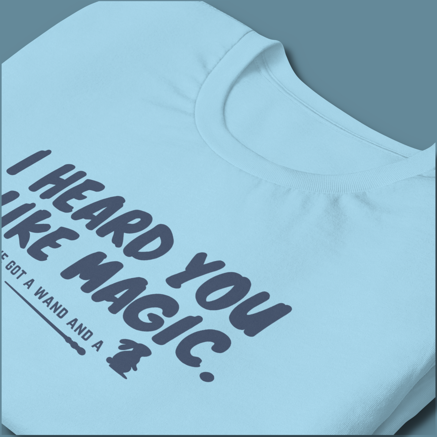 I Heard You Like Magic™ | Staple Graphic Tee