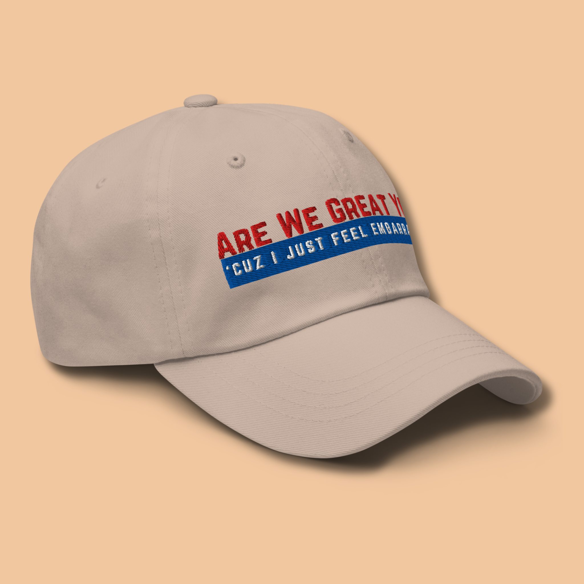 Are We Great Yet?™ | Embroidered Dad Hat