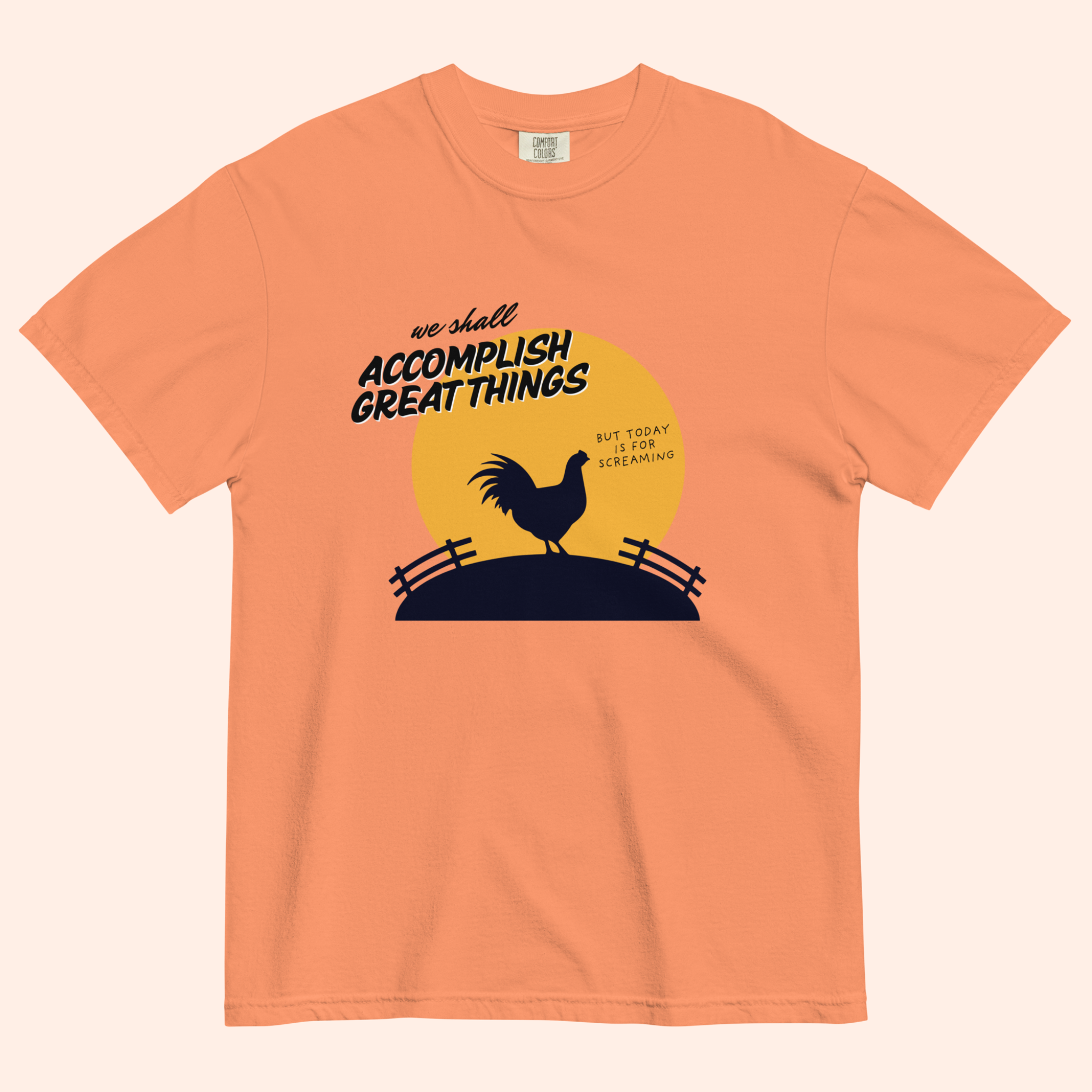 Today is for Screaming™ | Heavyweight Graphic Tee