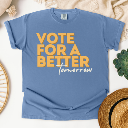 Vote For A Better Tomorrow™ | Heavyweight Graphic Tee