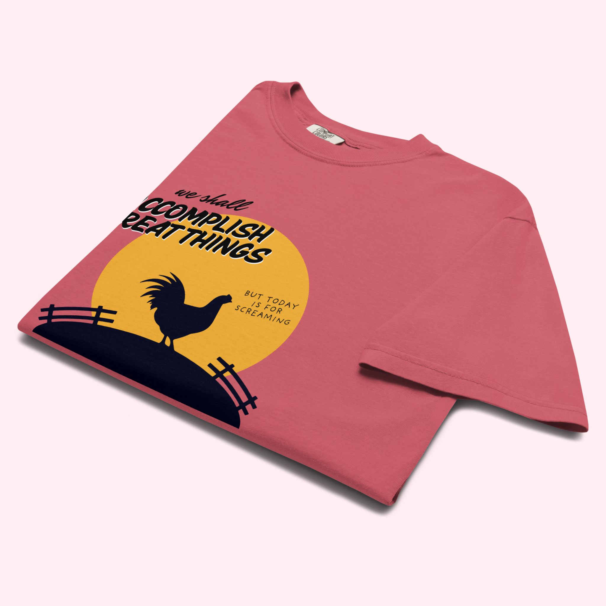 Today is for Screaming™ | Heavyweight Graphic Tee
