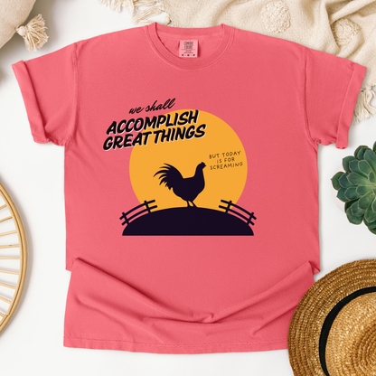 Today is for Screaming™ | Heavyweight Graphic Tee