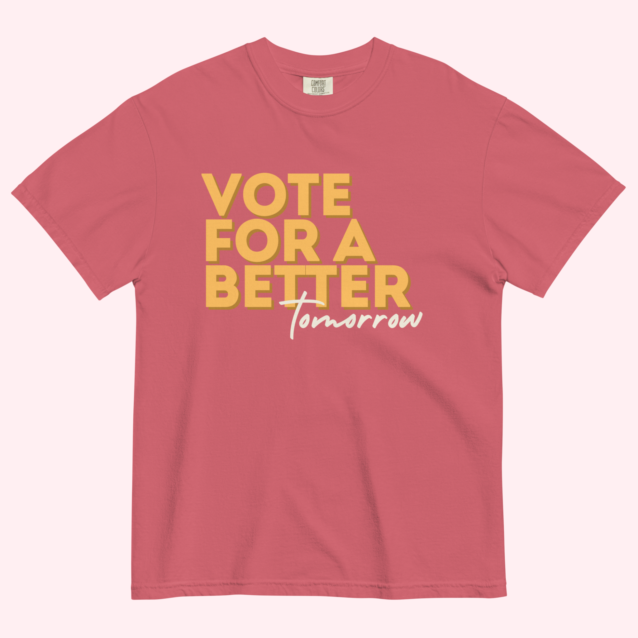 Vote for a Better Tomorrow™ | Heavyweight Graphic Tee