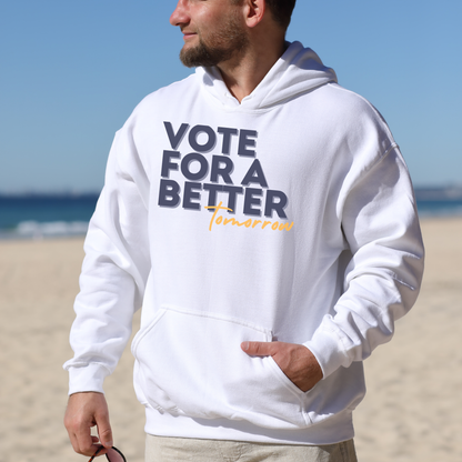 Vote For A Better Tomorrow™ | Graphic Hoodie