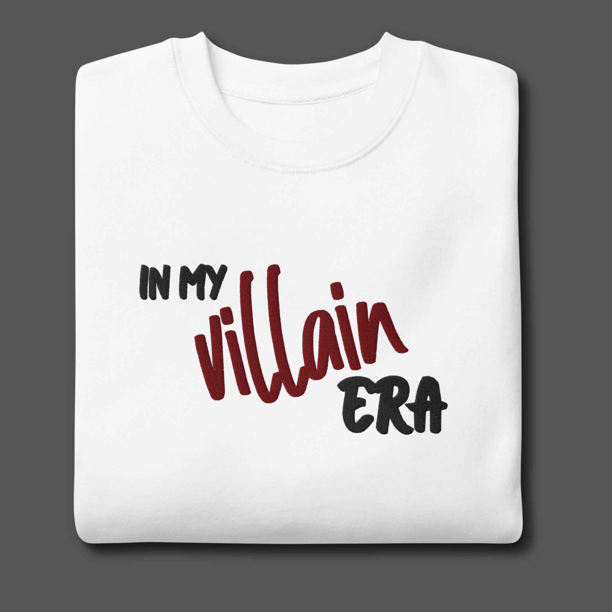 In My Villain Era™ | Premium Embroidered Sweatshirt
