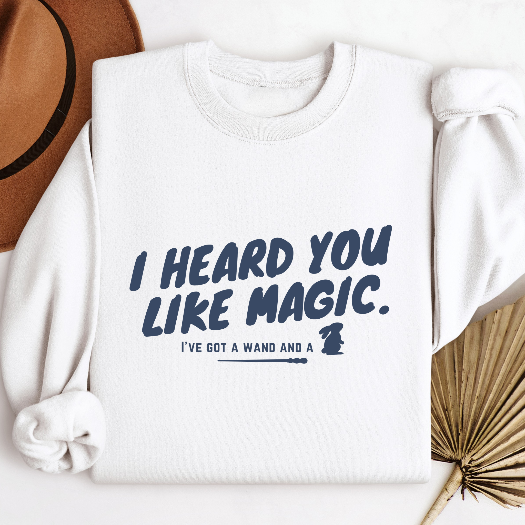 I Heard You Like Magic™ | Graphic Sweatshirt