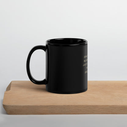 Don't Let Privilege Blur Your Empathy™ Glossy Mug