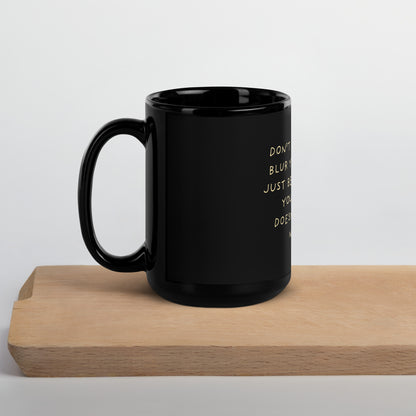 Don't Let Privilege Blur Your Empathy™ Glossy Mug